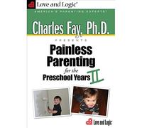 Painless Parenting for the Preschool Years II