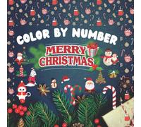 Paint by Color Sticker Christmas: Christmas Paint Sticker Kids Book and Color by Number Christmas Book for Kids
