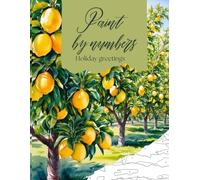 Paint by numbers colouring book for adults: with 16 creative holiday pictures for the perfect me-time to relieve stress, relax and improve your mindfulness, gift idea