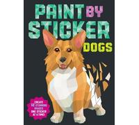Paint by Sticker: Dogs: Create 12 Stunning Images One Sticker at a Time!