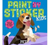 Paint by Sticker Kids: Pets – Create 10 Pictures One Sticker at a Time! – Workman Calendars