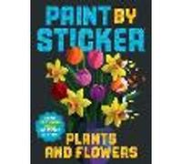 Paint by Sticker: Plants and Flowers