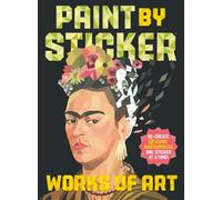 Paint by Sticker: Works of Art: Re-create 12 Iconic Masterpieces One Sticker at a Time! (Paperback) - Workman Publishing Book