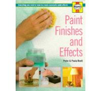 Paint Finishes and Effects (Haynes Home Decorating)