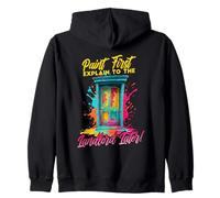 PAINT FIRST EXPLAIN TO THE LANDLORD LATER Zip Hoodie