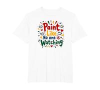 Paint Like No One is Watching Inspirational T-Shirt, Men's Big and Tall, White, 2X Tall