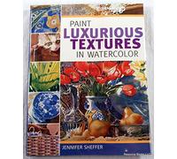 Paint Luxurious Textures in Watercolor