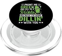 Paint Me Green And Call Me A Pickle Because I'm Done Dillin PopSockets PopGrip for MagSafe