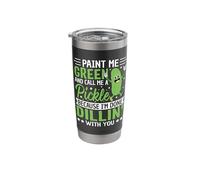 Paint Me Green and Call Me A Pickle Because I'm Done Dillin Stainless Steel Insulated Tumbler