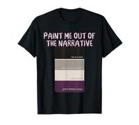 Paint Me Out Color Swatch Asexual Funny Design T-Shirt