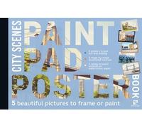 Paint Pad Poster Book: City Scenes: 5 beautiful pictures to frame or paint
