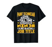 Paint Technician Job Title - Funny Paint Engineer T-Shirt