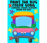 Paint The Bus Color Song - Learning Colors Nursery Rhyme For Kids