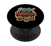 Paint The Holidays Bright Painter Christmas Artist Art Lover PopSockets Adhesive PopGrip