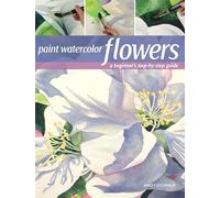 Paint Watercolor Flowers: A Beginner's Step-by-Step Guide