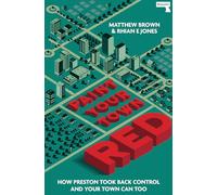 Paint Your Town Red: How Preston Took Back Control and Your Town Can Too