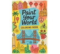 Paint Your World: 35 Bold & Easy Designs for Adults and Kids Featuring Famous Landmarks & Beautiful Scenes
