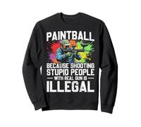Paintball Shooting Humor Stupid People Gifts Paintballer Sweatshirt