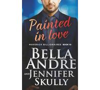 Painted in Love (The Maverick Billionaires, Book 10)