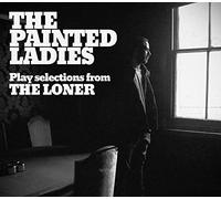 Painted Ladies - Play Selections from the Loner