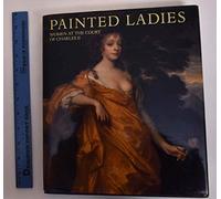 Painted Ladies: Women at the Court of Charles II