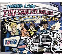 Painted Love - You can do magic