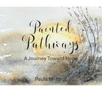 Painted Pathways: A Journey Toward Hope