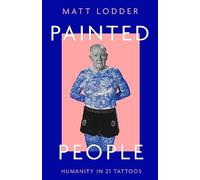 Painted People: Humanity in 21 Tattoos