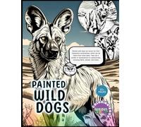 Painted Wild Dogs, Kids 5-16, Serengeti Wild Life Coloring Book: Educational Coloring Book (Curious Kiddie)