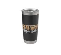 Painter Before Coffee Paint Painter Coffee Lover Painter Stainless Steel Insulated Tumbler