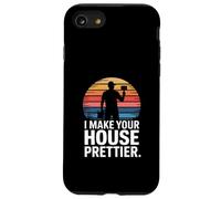 Painter I Make Your House Prettier Quote Case for iPhone SE (2020) / 7/8