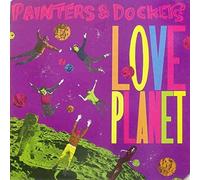 Painters And Dockers - Love planet