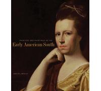 Painters and Paintings in the Early American South (Colonial Williamsburg Foundation)
