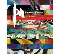 Painters Eleven: The Wild Ones of Canadian Art by Iris Nowell (Sep 11 2010)
