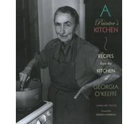 Painter's Kitchen : Recipes from the Kitchen of Georgia O'Keeffe: New Edition
