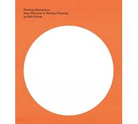 Painting Abstraction: New Elements in Abstract Painting