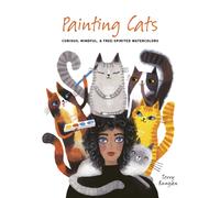 Painting Cats : Curious, mindful & free-spirited watercolors