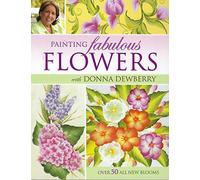 Painting Fabulous Flowers with Donna Dewberry