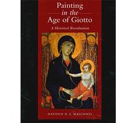 Painting in the Age of Giotto: A Historical RE-Evaluation