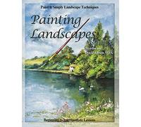 Painting Landscapes vol. 1: Paint It Simply Landscape Techniques