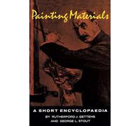 Painting Materials: A Short Encyclopaedia