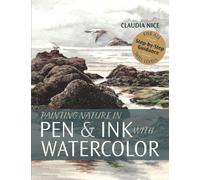 Painting Nature in Pen & Ink with Watercolor