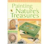 Painting Nature's Treasures: Includes 20 Easy Step-by-Step Projects
