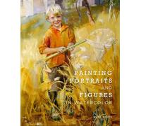 Painting Portraits and Figures in Watercolor