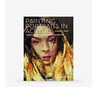 Painting Portraits in Acrylics: A practical guide to contemporary portraiture : Book by Hashim Akib