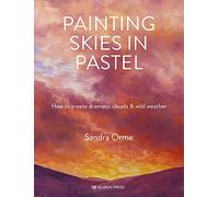 Painting Skies in Pastel: Creating dramatic clouds and atmospheric skyscapes