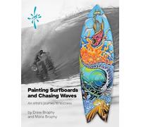 Painting Surfboards and Chasing Waves: An artist's journey to success