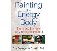 Painting the Energy Body: Signs and Symbols for Vibrational Healing – Simon & Schuster