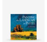 Painting the Landscape in Pastel : Book by Albert Handell and Anita Louise West