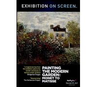Painting the Modern Garden - Monet to Matisse DVD (2016) David Bickerstaff cert